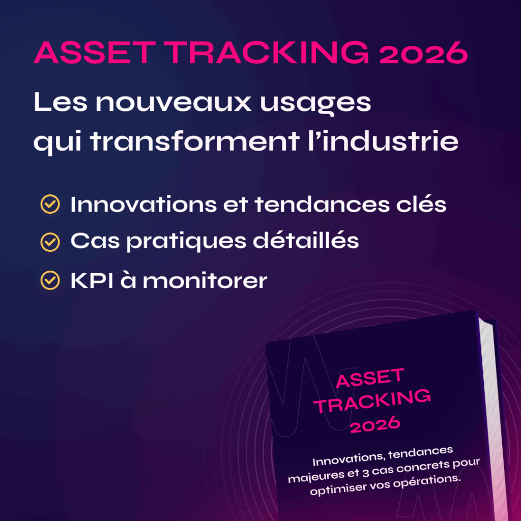 Asset tracking 2026 : les nouveaux usages qui transforment l'industrie